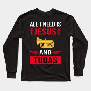 I Need Jesus And Tuba Long Sleeve T-Shirt